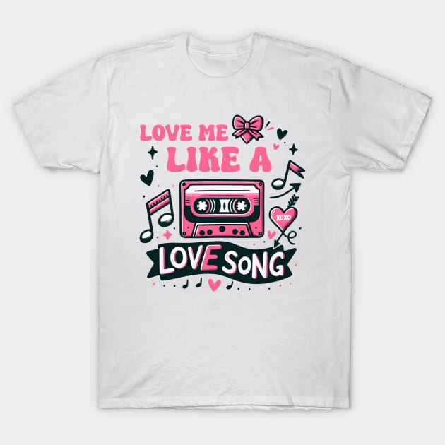 Love Me Like a Love song T-Shirt by MZeeDesigns